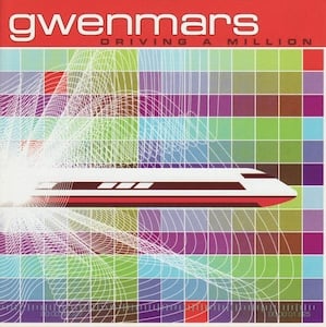 Gwenmars - Driving a Million (2001)