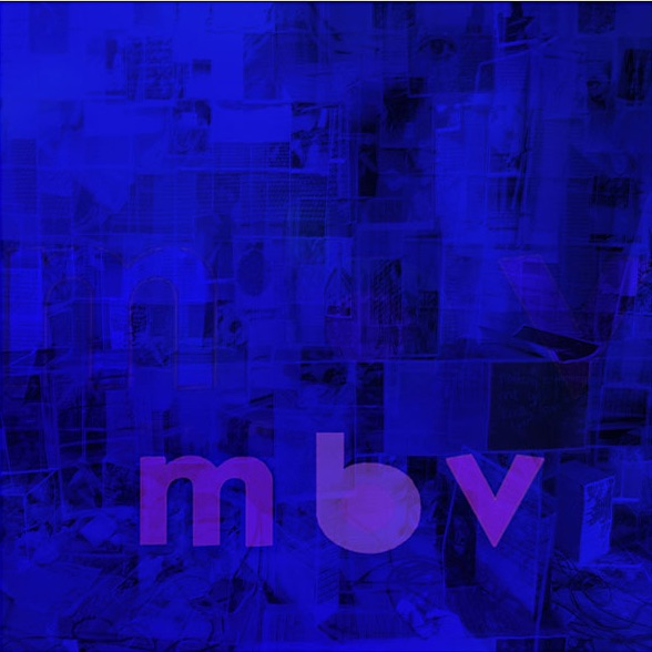 My Bloody Valentine - M B V (2013) Review