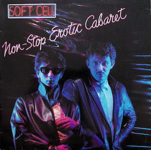 Soft Cell - Non Stop Erotic Cabaret (1981) Review