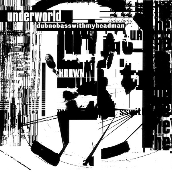 Underworld - Dubnobasswithmyheadman (1993) Review